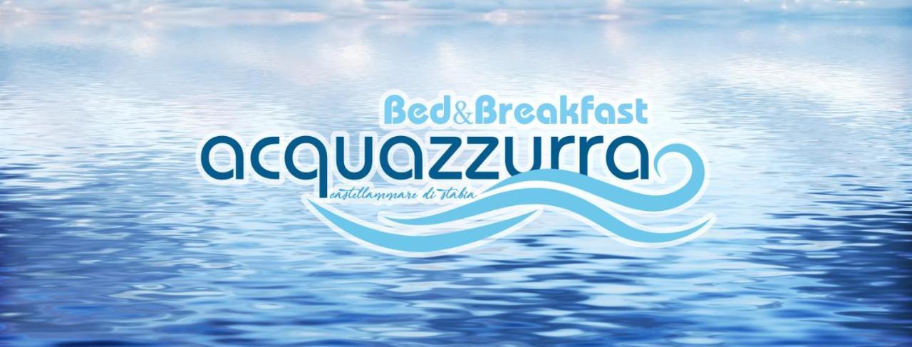 B&B Acqua Azzurra Castellammare di Stabia Exterior photo